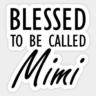 Mimi - Blessed to be called Mimi Sticker